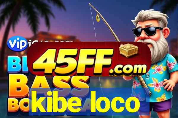 kibe loco